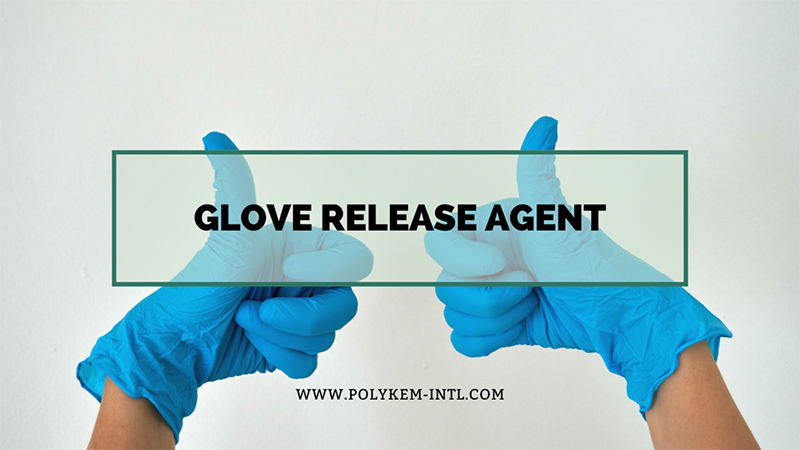 Polykem Glove Release Agent Solution - Facilitating efficient and stable Global glove production