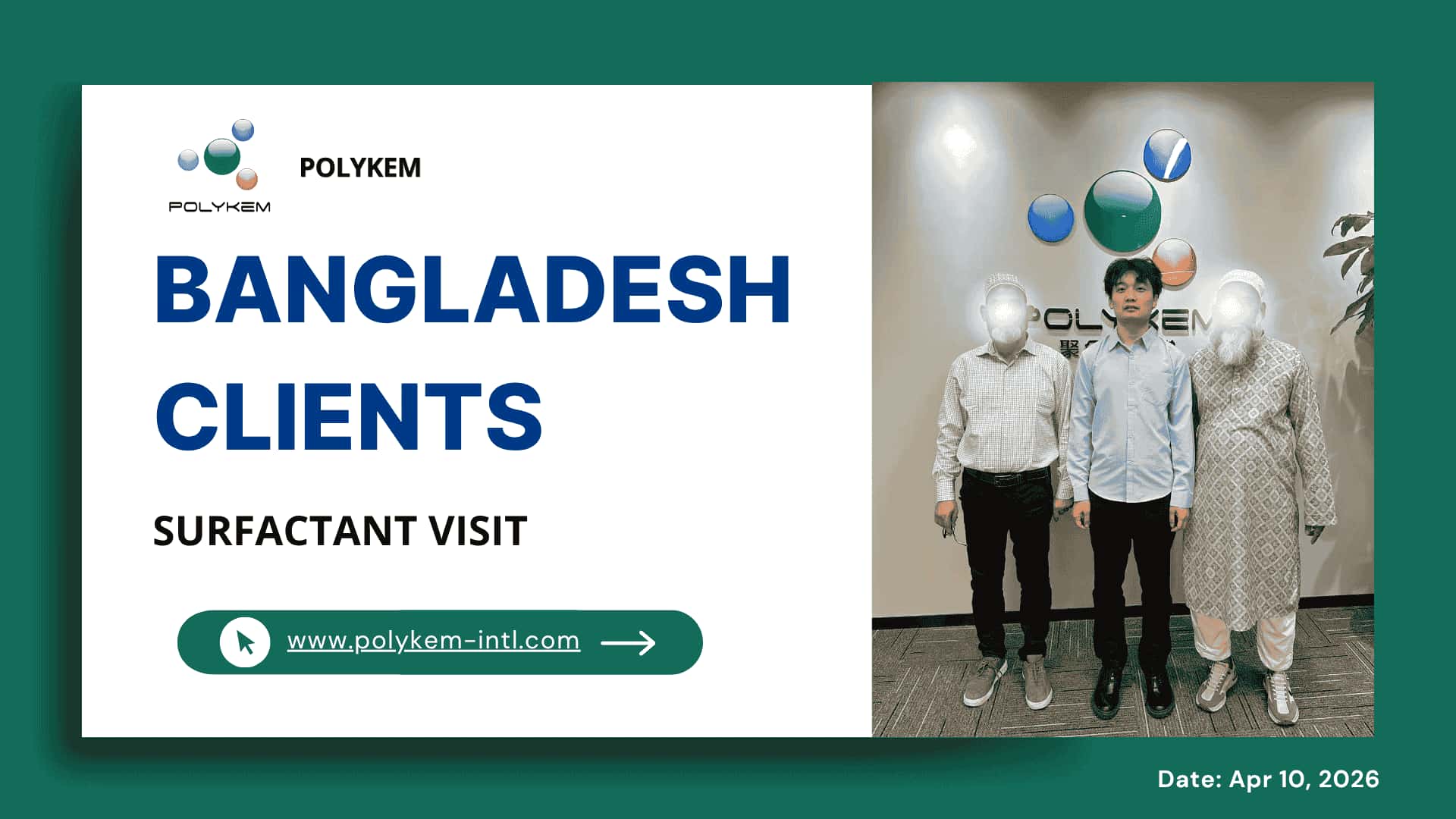 Bangladesh Clients Visit POLYKEM for NP and AEO Surfactants, Confirmed Purchase Intent