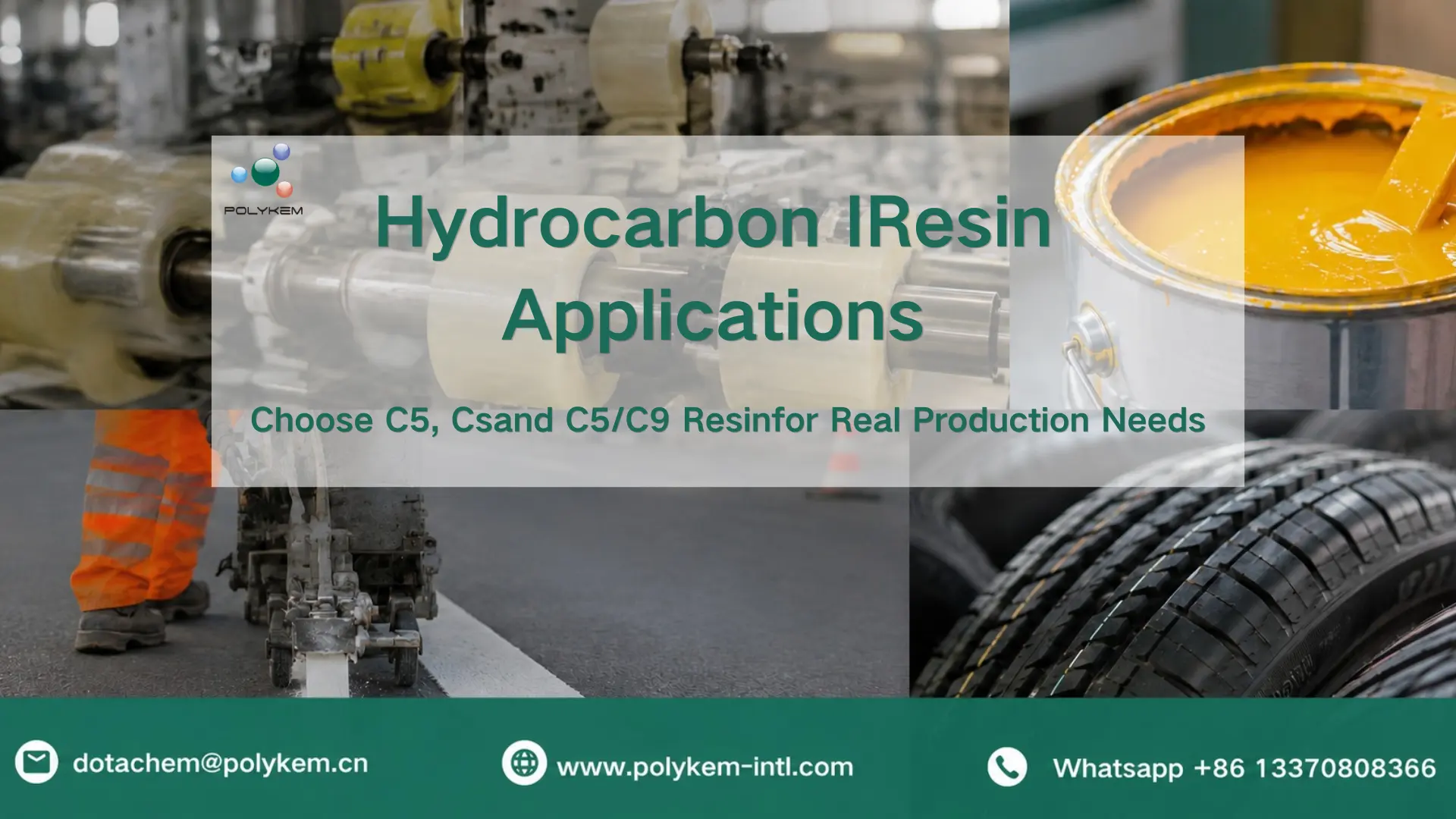 Hydrocarbon Resin Applications: How to Choose C5, C9 and C5/C9 Resin for Real Production Needs