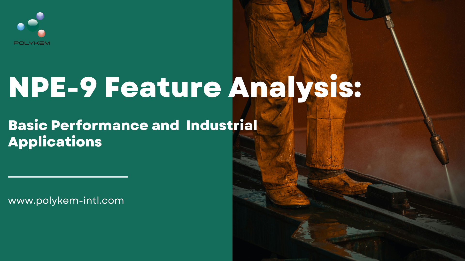 NPE-9 Feature Analysis: Basic Performance and Industrial Applications