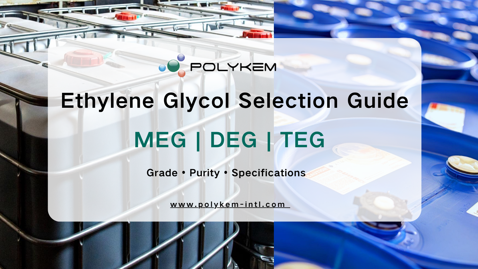 How to Choose Ethylene Glycol for Industrial Applications: Grade, Purity and Specifications